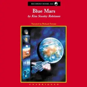 Kim Stanley Robinson - Blue Mars (Mars Trilogy, Book 3) [Audiobook]
