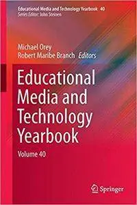 Educational Media and Technology Yearbook: Volume 40