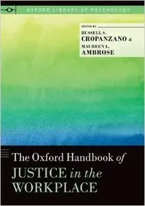 The Oxford Handbook of Justice in the Workplace (Repost)