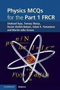 Physics MCQs for the Part 1 FRCR (Repost)