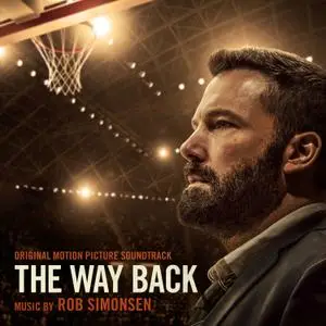 Rob Simonsen - The Way Back (Original Motion Picture Soundtrack) (2020)