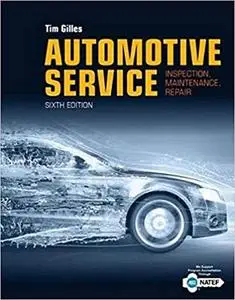 Automotive Service: Inspection, Maintenance, Repair (6th Edition)