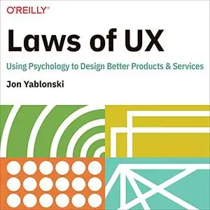 Laws of UX: Using Psychology to Design Better Products & Services [Audiobook]