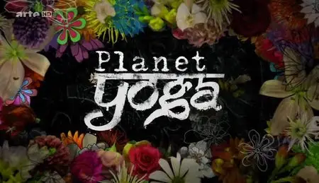 (Arte) Planet Yoga (2013)