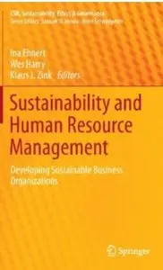 Sustainability and Human Resource Management: Developing Sustainable Business Organizations [Repost]