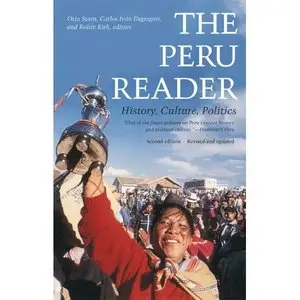 The Peru Reader: History, Culture, Politics