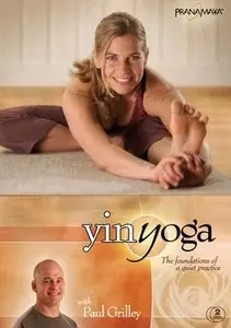 Yin Yoga: The Foundations of a Quiet Practice with Paul Grilley [repost]