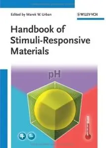 Handbook of Stimuli-Responsive Materials [Repost]