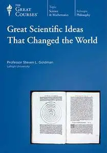 TTC Video - Great Scientific Ideas That Changed the World [Repost]