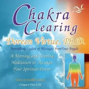 Chakra Clearing: A Morning and Evening Meditation to Awaken Your Spiritual Power (Audiobook) (Repost)