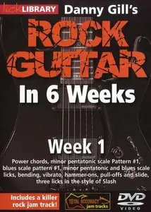 Lick Library - Rock Guitar In 6 Weeks - DVD/DVDRip (2010) [Repost]