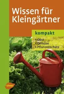 Ulmer Verlag - Wissen für Kleingärtner kompakt - Elke Mattheus-Staack & Jochen Veser(2008)