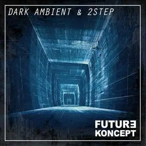 Future Koncept - Dark Ambient & 2Step WAV MiDi