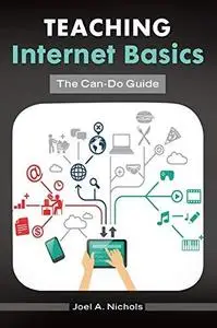 Teaching Internet basics : the can-do guide