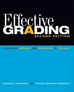 Effective Grading: A Tool for Learning and Assessment in College (repost)