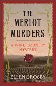 «The Merlot Murders» by Ellen Crosby