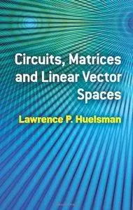 Circuits, Matrices and Linear Vector Spaces (Repost)