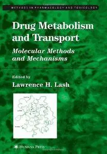 Drug Metabolism and Transport: Molecular Methods and Mechanisms (Repost)