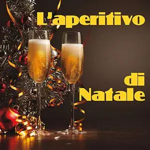 VA - L aperitivo di Natale (2018)