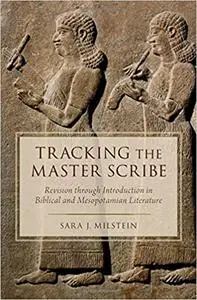 Tracking the Master Scribe: Revision through Introduction in Biblical and Mesopotamian Literature