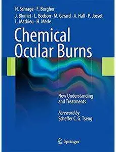 Chemical Ocular Burns: New Understanding and Treatments [Repost]