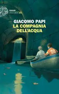 Giacomo Papi - La compagnia dell'acqua