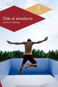 «Ode al simulacro» by Federico Fabregat