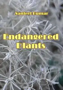 "Endangered Plants" ed. by Sanjeet Kumar