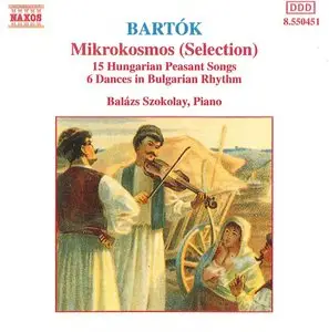 Bela Bartok - Mikrokosmos (Selection), Hungarian Peasant Songs, 6 Dances in Bulgarian Rhythm (Balász Szokolay, Piano)