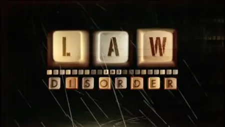 Law and Disorder