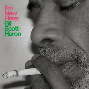 Gil Scott-Heron - I’m New Here (10th Anniversary Expanded Edition) (2020) {XL Recordings, Digital Issue}