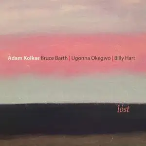 Adam Kolker - Lost (2020) [Official Digital Download 24/88]