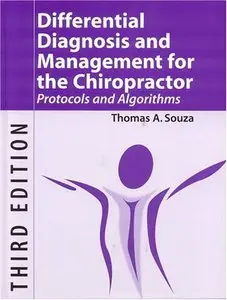 Differential Diagnosis and Management for the Chiropractor, Third Edition: Protocols and Algorithms