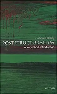 Poststructuralism: A Very Short Introduction (repost)