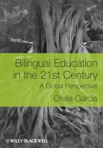 Bilingual Education in the 21st Century: A Global Perspective