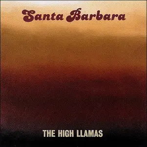 The High Llamas - Santa Barbara (1992)