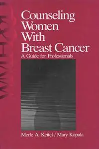 Counseling Women with Breast Cancer: A Guide for Professionals