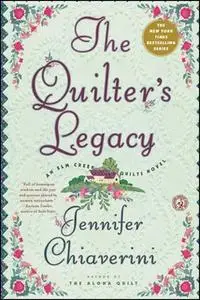 «The Quilter's Legacy» by Jennifer Chiaverini