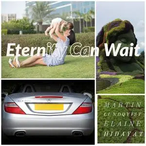 «Eternity Can Wait» by Martin Lundqvist