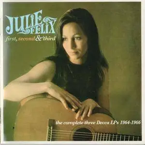 Julie Felix - First, Second & Third: The Complete Three Decca LPs 1964-1966 (2008) 2CD