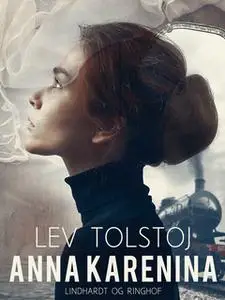 «Anna Karenina» by Lev Tolstoj