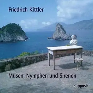 «Musen, Nymphen und Sirenen» by Klaus Sander,Friedrich Kittler