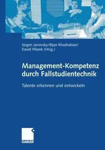 Management-Kompetenz durch Fallstudientechnik: Talente erkennen und entwickeln