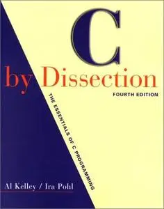 C by Dissection: The Essentials of C Programming