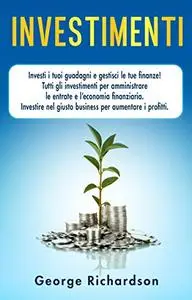 INVESTIMENTI: Investi i tuoi guadagni e gestisci le tue finanze!