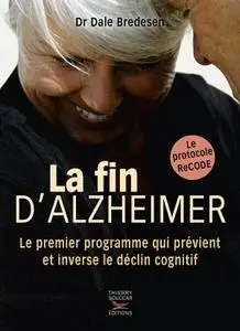 Dale Bredesen, "La fin d'Alzheimer"
