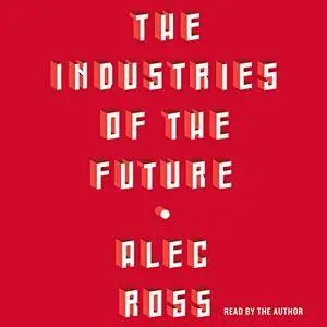 The Industries of the Future [Audiobook]