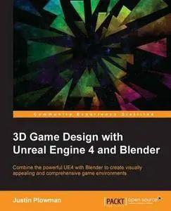 3D Game Design with Unreal Engine 4 and Blender [Repost]