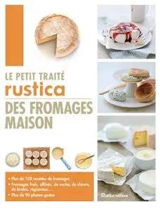 Caroline Guézille, Suzanne Fonteneau, "Le petit traité Rustica des fromages maison"