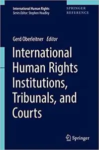 International Human Rights Institutions, Tribunals, and Courts